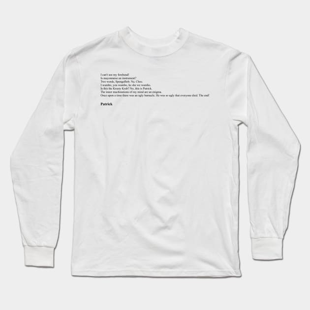 Patrick Quotes From Spongebob SquarePants Long Sleeve T-Shirt by qqqueiru